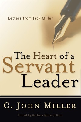 The Heart of a Servant Leader (Paperback)