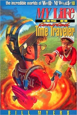 My Life As A Toasted Time Traveler (Paperback)