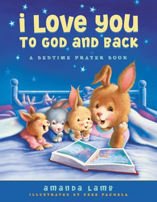 I Love You To God And Back (Hard Cover)