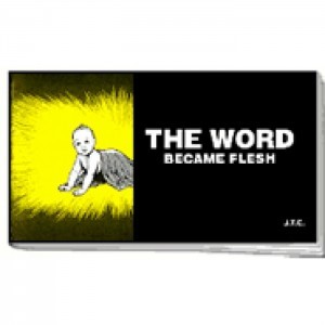 Tracts: Word Became Flesh, The (Pack of 25) (Tracts)