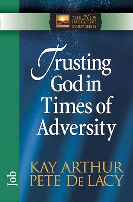 Trusting God In Times Of Adversity (Paperback)