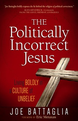 The Politically Incorrect Jesus (Paperback)