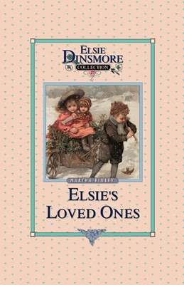 Elsie and Her Loved Ones, Book 27 (Paperback)