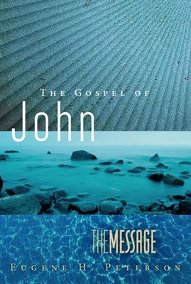 The Message: The Gospel Of John (Paperback)