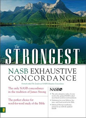 The Strongest NASB Exhaustive Concordance (Hard Cover)