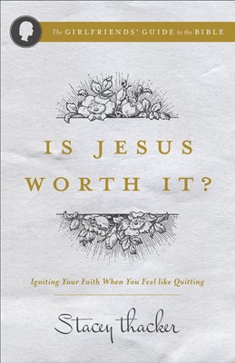 Is Jesus Worth It? (Paperback)