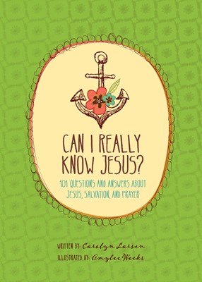 Can I Really Know Jesus? (Hard Cover)