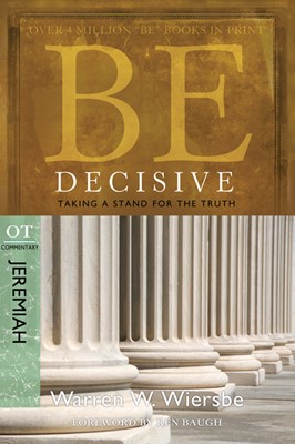 Be Decisive (Jeremiah) (Paperback)