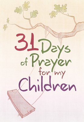 31 Days of Prayer for My Children (Paperback)
