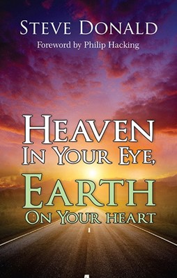 Heaven In Your Eye Earth On Your Heart (Paperback)