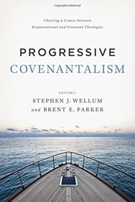 Progressive Covenantalism (Paperback)
