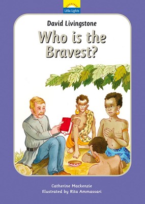 David Livingstone Who is the Bravest? (Hard Cover)