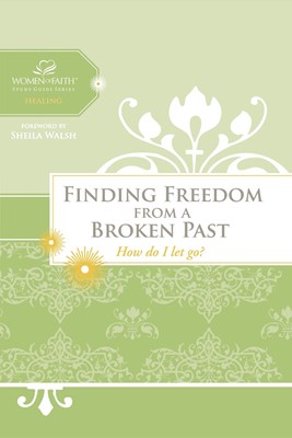 Finding Freedom from a Broken Past (Hard Cover)