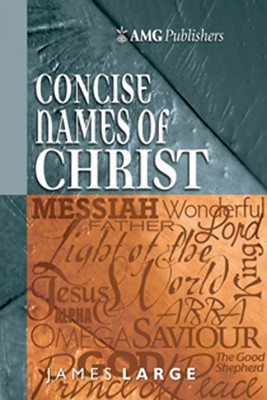 Amg Concise Names Of Christ (Hard Cover)