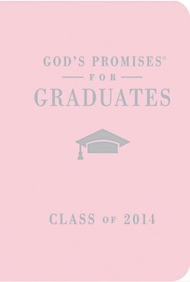 God's Promises For Graduates: Class Of 2014 - Pink (Hard Cover)