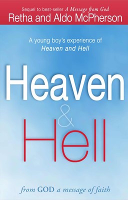 Heaven & Hell: From God A Message Of Faith (Paperback)