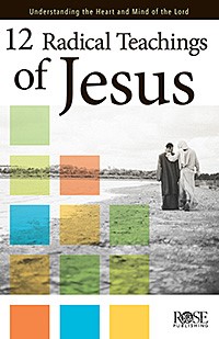 12 Radical Teachings Of Jesus (Individual pamphlet) (Pamphlet)
