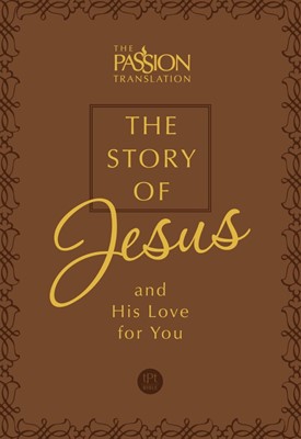 Passion Translation, The: Story Of Jesus (Imitation Leather)