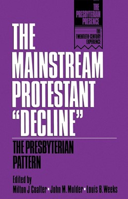 The Mainstream Protestant Decline (Paperback)