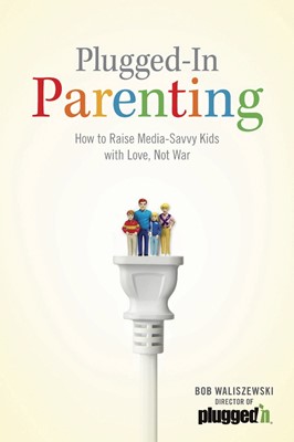Plugged-In Parenting (Paperback)