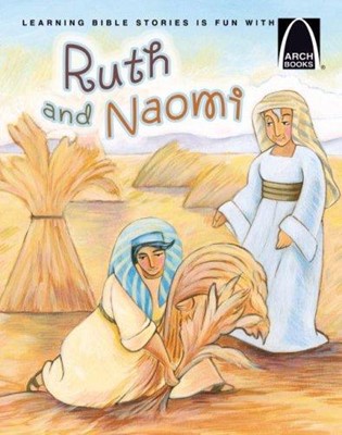 Ruth and Naomi (Arch Books) (Paperback)