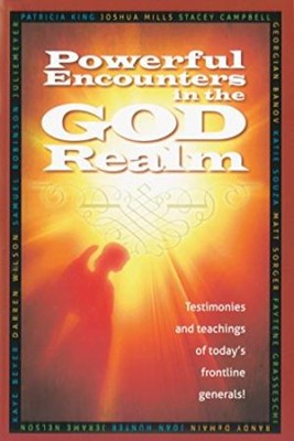 Powerful Encounters In The God Realm (Paperback)
