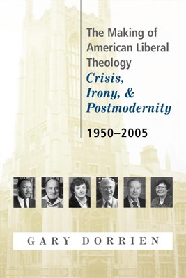 The Making of American Liberal Theology (Paperback)