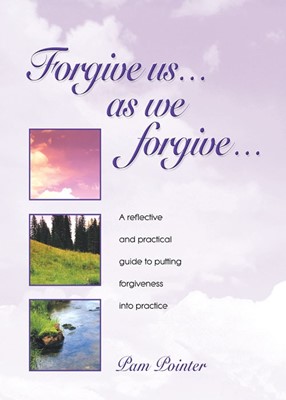 Forgive Us...As We Forgive... (Paperback)