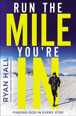 Run the Mile You're In (Hard Cover)