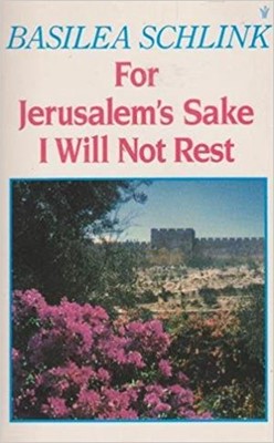 For Jerusalem's Sake I Will Not Rest (Paperback)
