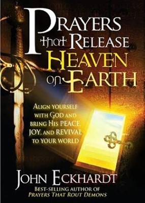 Prayers That Release Heaven On Earth (Paperback)