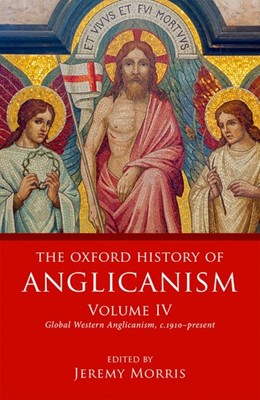 The Oxford History of Anglicanism Volume 4 (Hard Cover)