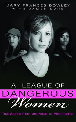 A League Of Dangerous Women (Paperback)