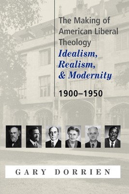 The Making of American Liberal Theology (Paperback)