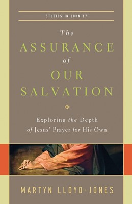 The Assurance Of Our Salvation (Paperback)