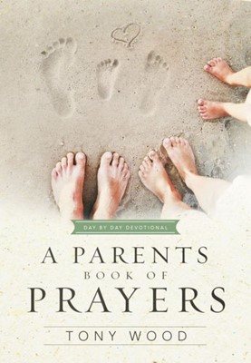 A Parent's Book Of Prayers (Hard Cover)
