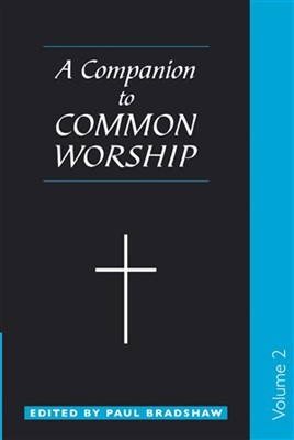 Companion To Common Worship Volume Two, A (Paperback)