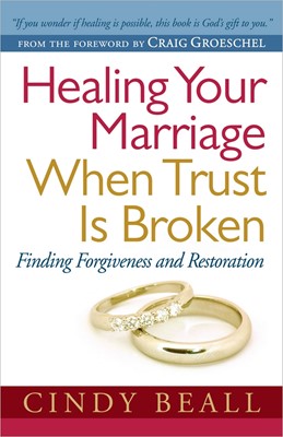 Healing Your Marriage When Trust Is Broken (Paperback)