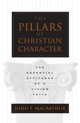 The Pillars Of Christian Character (Paperback)