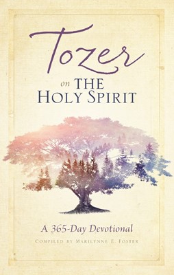 Tozer On The Holy Spirit (Paperback)