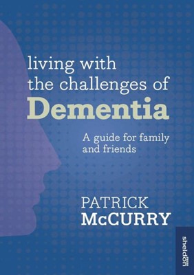 Living With The Challenges Of Dementia (Paperback)