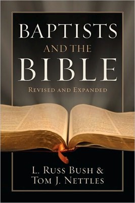 Baptists And The Bible (Hard Cover)