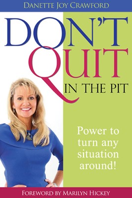Dont Quit In The Pit (Paperback)