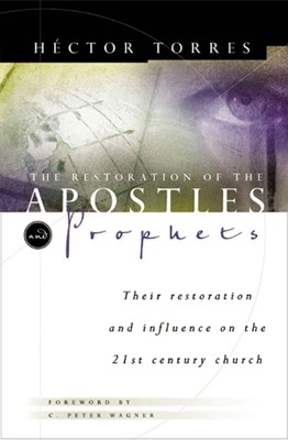 The Restoration of Apostles and Prophets (Paperback)