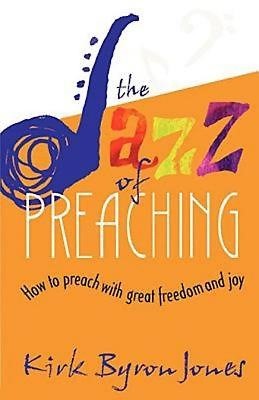 The Jazz Of Preaching (Paperback)