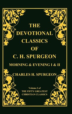Devotional Classics of C. H. Spurgeon (Hard Cover)