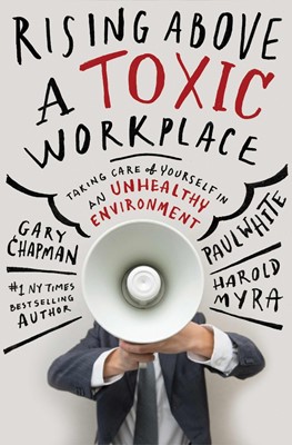 Rising Above A Toxic Workplace (Hard Cover)