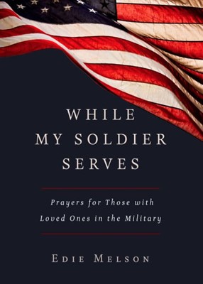 While My Solider Serves (Paperback)