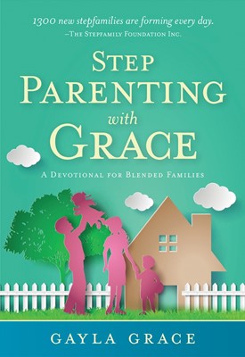 Step Parenting With Grace (Paperback)