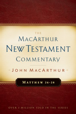 Matthew 24-28 Macarthur New Testament Commentary (Hard Cover)